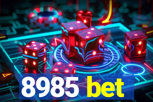 8985 bet